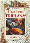 Cucina friulana libro