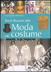 Storia illustrata della moda e del costume libro