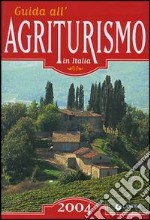 Guida all'agriturismo in Italia 2004 libro