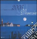 Venezia. Calendario 2005