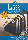 Lager. Inferno e follia dell'Olocausto libro