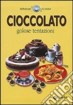 Cioccolato. Golose tentazioni