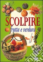 Scolpire frutta e verdura libro