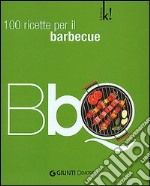 BBQ. 100 ricette per il barbeque. Ediz. illustrata libro