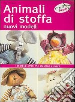 Animali di stoffa. Nuovi modelli libro