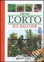 Coltivare l'orto sul balcone libro