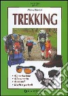 Trekking. Alimentazione allenamento accessori rischi e pericoli libro