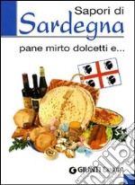 Sapori di Sardegna. Pane, mirto, dolcetti e... libro