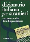 Dizionario italiano per stranieri libro