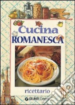 Cucina romanesca. Ricettario