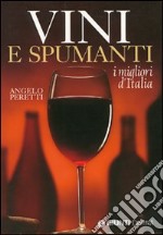 Vini e spumanti. I migliori d'Italia