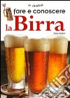 Fare e conoscere la birra libro