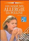 Cure naturali delle allergie da polline libro