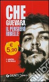 Che Guevara. Il pensiero ribelle libro