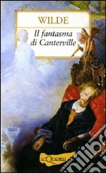 Il fantasma di Canterville e altre storie libro