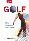 Golf. Tecnica regole preparazione equipaggiamento libro