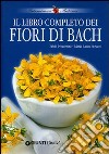 Il libro completo dei fiori di Bach libro