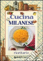 Cucina milanese. Ricettario libro