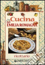 Cucina dell'Emilia Romagna. Ricettario