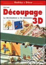 Découpage 3D. La decorazione a tre dimensioni