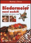 Biedermeier. Nuovi modelli. Decorare con fiori e spezie libro