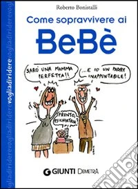 Come sopravvivere ai bebè libro