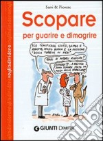 Scopare per guarire e dimagrire libro