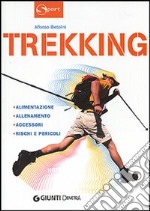 Trekking. Alimentazione allenamento accessori rischi e pericoli libro