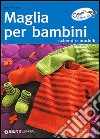 Maglia per bambini. Schemi e modelli libro