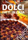 Dolci fatti in casa libro