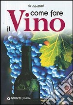 Come fare il vino libro