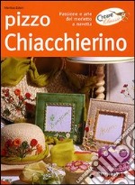 Pizzo chiacchierino. Ediz. illustrata libro