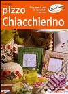 Pizzo chiacchierino. Ediz. illustrata libro