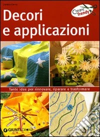 Decori e applicazioni. Ediz. illustrata libro