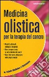 Medicina olistica per la terapia del cancro libro