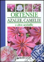 Ortensie, azalee, camelie e altre acidofile