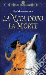 La Vita dopo la Morte libro