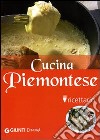 Cucina piemontese. Ricettario. Ediz. illustrata libro