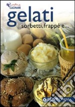 Gelati sorbetti e frappé libro