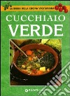 Il cucchiaio verde. La bibbia della cucina vegetariana libro