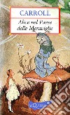 Alice nel paese delle meraviglie libro