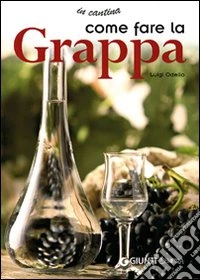 Fare la grappa