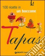 Tapas. 100 ricette in un boccone. Ediz. illustrata libro