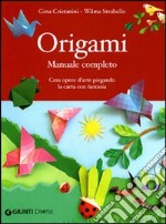 Origami. Manuale completo. Ediz. illustrata libro