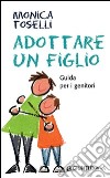 Adottare un figlio libro