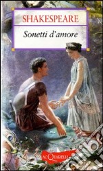 Sonetti d'amore. Ediz. bilingue libro