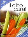 Il cibo cura! libro