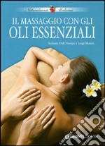 Il massaggio con gli oli essenziali libro