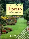 Il prato. Progetto, impianto e manutenzione libro