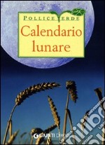 Calendario lunare delle semine e dei lavori libro usato